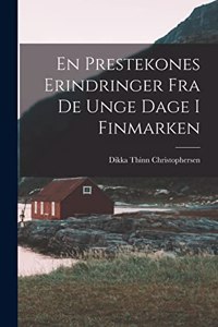 En Prestekones Erindringer Fra De Unge Dage I Finmarken