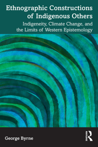 Ethnographic Constructions of Indigenous Others