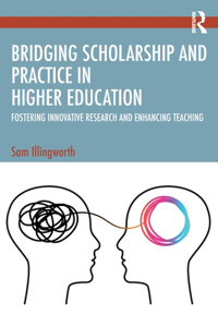 Bridging Scholarship and Practice in Higher Education