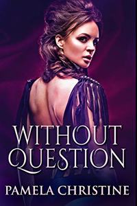 Without Question
