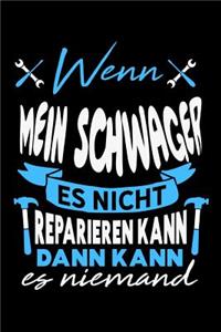 Wenn mein Schwager es nicht reparieren kann dann kann es niemand