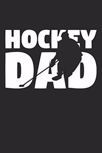 Dad Hockey Notebook - Hockey Dad - Hockey Training Journal - Gift for Hockey Player - Hockey Diary