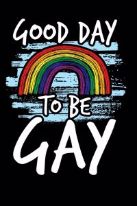 Good Day To Be Gay