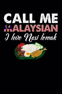 Call Me Malaysian I Love Nasi Lemak