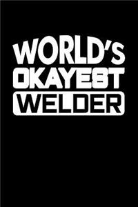 World's Okayest Welder