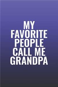 My Favorite People Call Me Grandpa