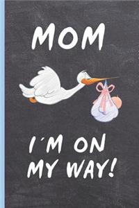 Mom, I´m on My Way!