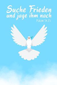 Suche Frieden Und Jage Ihm Nach Psalm 34,15