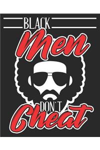 Black Men Don't Cheat