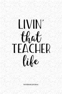 Livin That Teacher Life