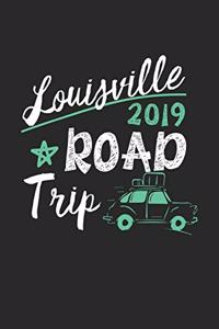 Louisville Road Trip 2019