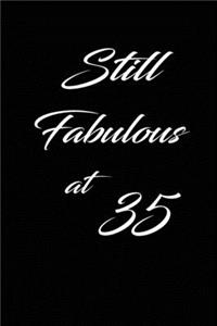 still fabulous at 35