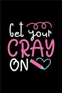 Get Your Cray On