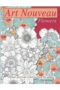 Art nouveau flowers: Vintage Greyscale Coloring book for adults