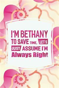 I'm Bethany to Save Time, Let's Just Assume I'm Always Right