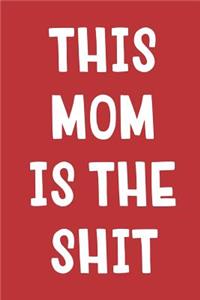 This Mom Is The Shit