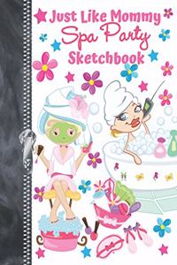 Just Like Mommy Spa Party Sketchbook