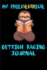 My Philoslothical Ostrich Racing Journal