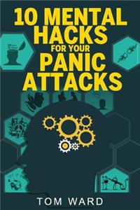 10 Mental Hacks For Your Panic Attacks