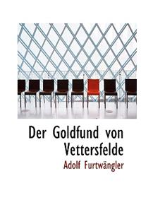 Der Goldfund Von Vettersfelde