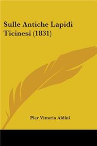 Sulle Antiche Lapidi Ticinesi (1831)