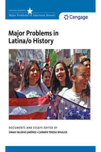 Major Problems in Latina/O History: Documents and Essays