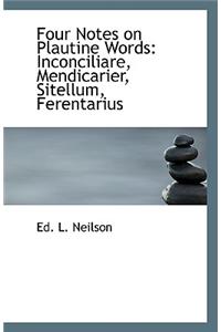Four Notes on Plautine Words