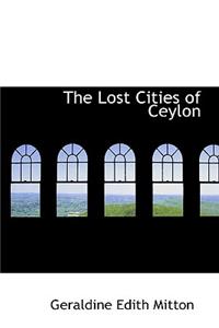 The Lost Cities of Ceylon