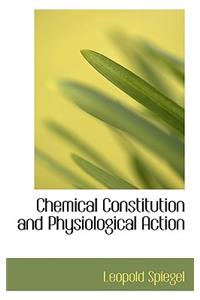 Chemical Constitution and Physiological Action
