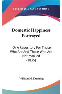 Domestic Happiness Portrayed