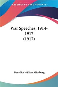 War Speeches, 1914-1917 (1917)