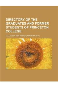 Directory of the Graduates and Former Students of Princeton College