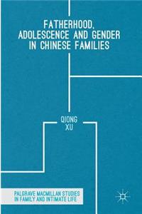 Fatherhood, Adolescence and Gender in Chinese Families