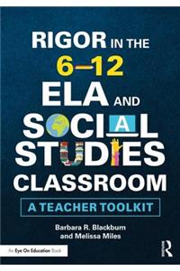 Rigor in the 6-12 ELA and Social Studies Classroom