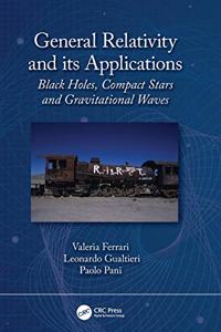 General Relativity and Its Applications