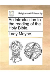 An Introduction to the Reading of the Holy Bible.