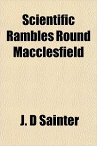 Scientific Rambles Round Macclesfield