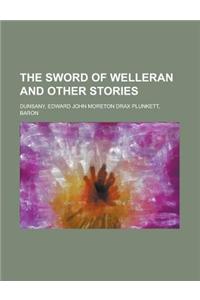 The Sword of Welleran and Other Stories