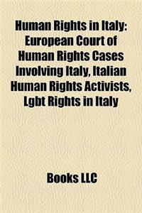 Human Rights in Italy: European Court of Human Rights Cases Involving Italy, Italian Human Rights Activists, Lgbt Rights in Italy