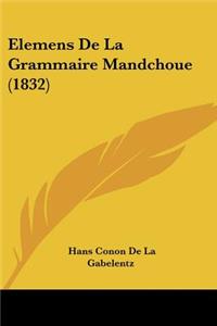 Elemens de La Grammaire Mandchoue (1832)