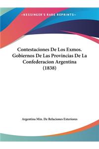 Contestaciones de Los Exmos. Gobiernos de Las Provincias de La Confederacion Argentina (1838)