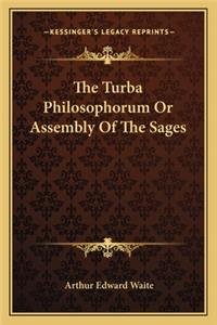 The Turba Philosophorum Or Assembly Of The Sages