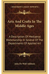 Arts and Crafts in the Middle Ages