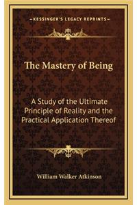 The Mastery of Being