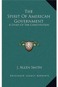 The Spirit of American Government