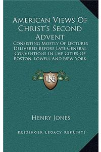 American Views of Christ's Second Advent