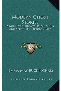 Modern Ghost Stories
