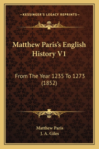 Matthew Paris's English History V1