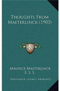 Thoughts from Maeterlinck (1903)