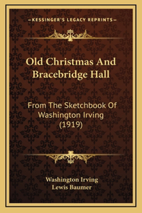 Old Christmas And Bracebridge Hall